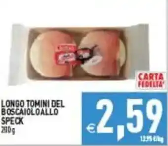 Pim Supermercati Longo Tomini del Boscaiolo allo Speck offerta
