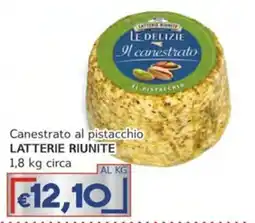 Italy Cash Canestrato al pistacchio Latterie Riunite offerta