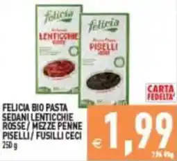 Pim Supermercati Felicia Bio Pasta Sedani Lenticchie Rosse / Mezze Penne Piselli / Fusilli Ceci offerta