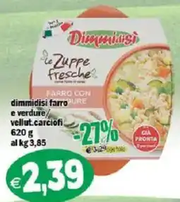 Il Castoro Supermercati Dimmidisì le Zuppe Fresche farro con verdure e vellut. carciofi offerta