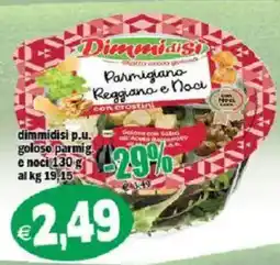 Il Castoro Supermercati Dimmidisì Parmigiano Reggiano e Noci offerta