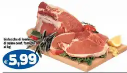 Il Castoro Supermercati bistecche di lombo di suino conf. famiglia offerta