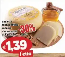 Il Castoro Supermercati Caciotta roccapontina vaccina cademartori offerta