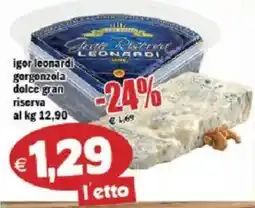 Il Castoro Supermercati igor leonardi gorgonzola dolce gran riserva offerta