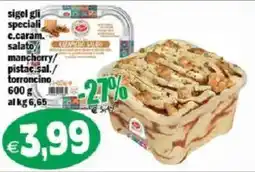 Il Castoro Supermercati sigel gli speciali c.caram. salato/ mancherry/ pistac.sal./ torroncino offerta