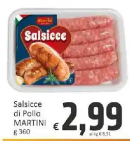 Paghi Poco Salsicce di Pollo MARTINI offerta