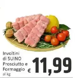 Paghi Poco Involtini di SUINO Prosciutto e Formaggio offerta