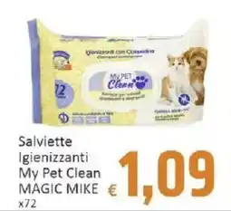 Paghi Poco Salviette igienizzanti My Pet Clean MAGIC MIKE offerta