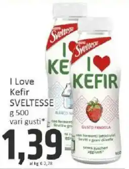 Paghi Poco I Love Kefir Sveltesse offerta