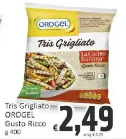 Paghi Poco Tris Grigliato OROGEL Gusto Ricco offerta
