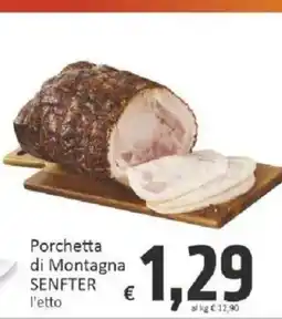 Paghi Poco Porchetta di Montagna SENFTER offerta