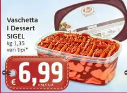 Paghi Poco Vaschetta I Dessert SIGEL offerta