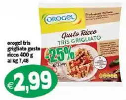 Il Castoro Supermercati Orogel tris grigliato gusto ricco offerta