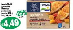 Il Castoro Supermercati I gustosi filetti di merluzzo d'alaska con patate e pomodori Frosta offerta