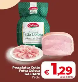 Coop Radenza Prosciutto Cotto Fetta Golosa Galbani offerta
