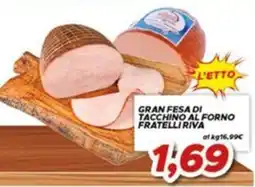 MA Supermercati Gran fesa di tacchino al forno Fratelli Riva offerta