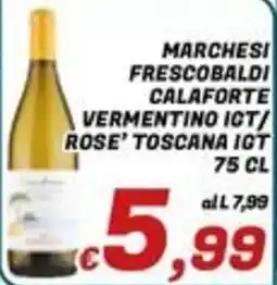 Idromarket Marchesi Frescobaldi Calaforte Vermentino IGT/ Rose' Toscana IGT offerta