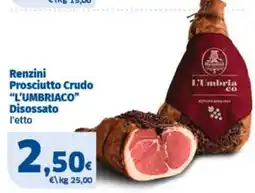 Ok Sigma Renzini Prosciutto Crudo "L'UMBRIACO" offerta