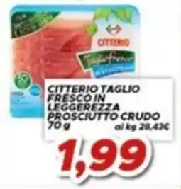 MA Supermercati Citterio taglio fresco in leggerezza prosciutto crudo offerta