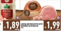 Supermercati Agorà Lenti&Lode Prosciutto Cotto Nazionale Alta Qualità offerta