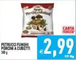 Supermercati Agorà Petrucci funghi porcini a cubetti offerta