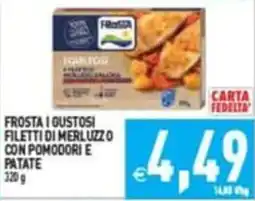 Supermercati Agorà Frosta i gustosi filetti di merluzzo con pomodori e patate offerta