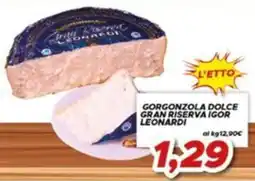 MA Supermercati Gorgonzola dolce gran riserva Igor Leonard offerta