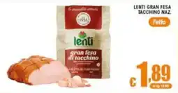 Sacoph Lenti gran fesa di tacchino offerta