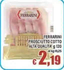 Top Supermercati Ferrarini Prosciutto Cotto Alta Qualità offerta