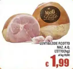Top Supermercati Lenti&Lode P.cotto offerta