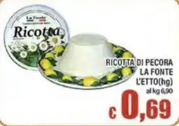 Top Supermercati Ricotta di pecora La Fonte offerta
