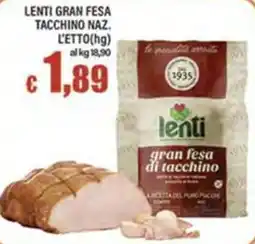 Top Supermercati Lenti gran fesa di tacchino offerta