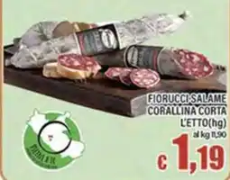 Top Supermercati Fiorucci salame corallina corta offerta