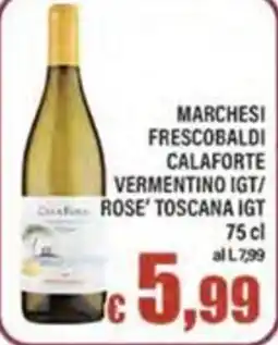 Top Supermercati Marchesi Frescobaldi Calaforte Vermentino IGT/ Rose' Toscana IGT offerta