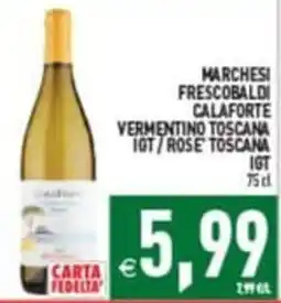 Supermercati Agorà Marchesi Frescobaldi Calaforre Vermentino Toscana IGT / Rose Toscana IGT offerta