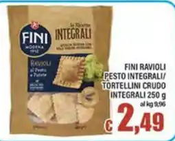 Top Supermercati Fini ravioli pesto integrali/tortellini crudo integrali offerta