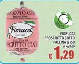 Top Supermercati Fiorucci prosciutto cotto pallina offerta