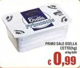 Top Supermercati Primo sale Osella offerta