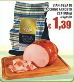 Top Supermercati Viani fesa di tacchino arrosto offerta