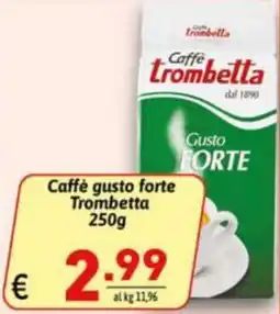 Ipercarni Caffè gusto forte Trombetta offerta