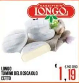 Supermercati EffePiù Longo Tomino del Boscaiolo offerta