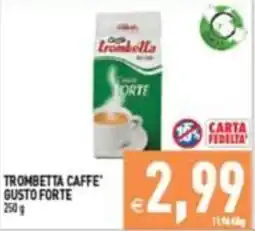 Supermercati Agorà Trombetta Caffè Gusto Forte offerta
