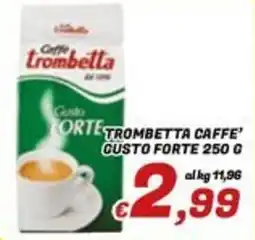 Idromarket Caffè Trombetta Gusto Forte offerta