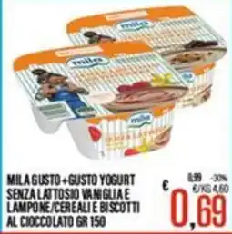 Supermercati EffePiù Mila Gusto+Gusto Yogurt senza lattosio vaniglia e lampone/cereali e biscotti al cioccolato offerta
