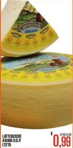 Supermercati EffePiù Lattebusche Asiago D.O.P. L'Etto offerta
