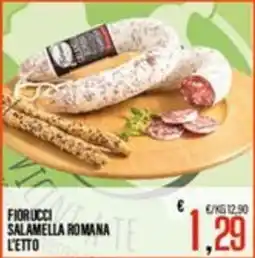 Supermercati EffePiù Fiorucci Salamella Romana offerta