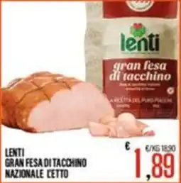 Supermercati EffePiù Lenti gran fesa di tacchino offerta