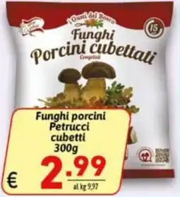 Ipercarni Funghi porcini Petrucci cubetti offerta