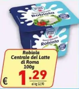 Ipercarni Robiola Centrale del Latte di Roma offerta
