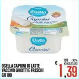 Supermercati EffePiù Osella Caprini di latte vaccino ghiotti e freschi offerta